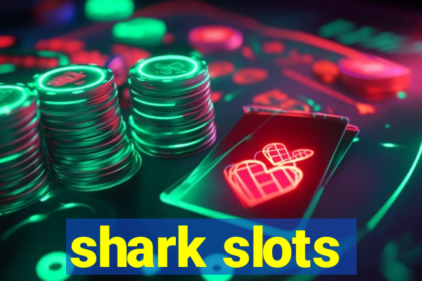 shark slots